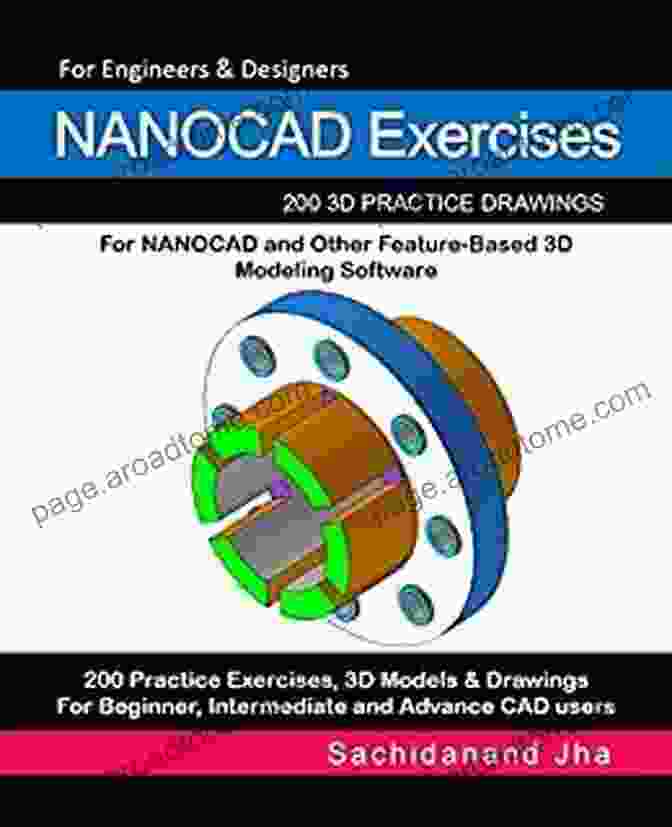 200 3D Practice Drawings For Nanocad And Other Feature Based 3d Modeling NANOCAD Exercises: 200 3D Practice Drawings For NANOCAD And Other Feature Based 3D Modeling Software