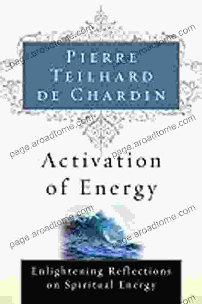 Activation Of Energy Book Cover Activation Of Energy: Enlightening Reflections On Spiritual Energy