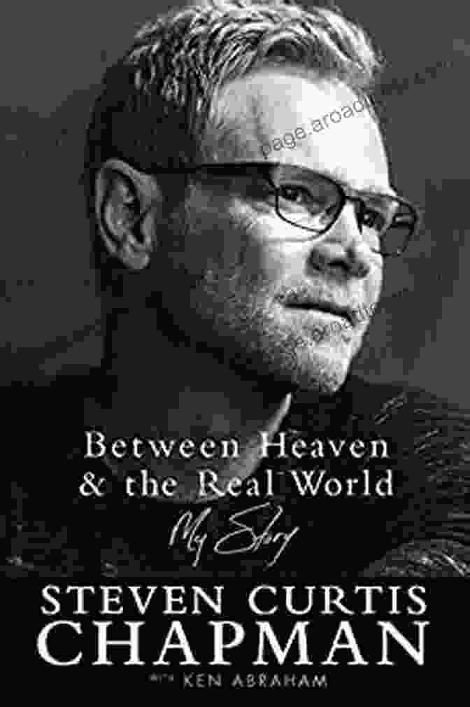 Between Heaven And The Real World: A Journey Of Hope And Healing Between Heaven And The Real World: My Story