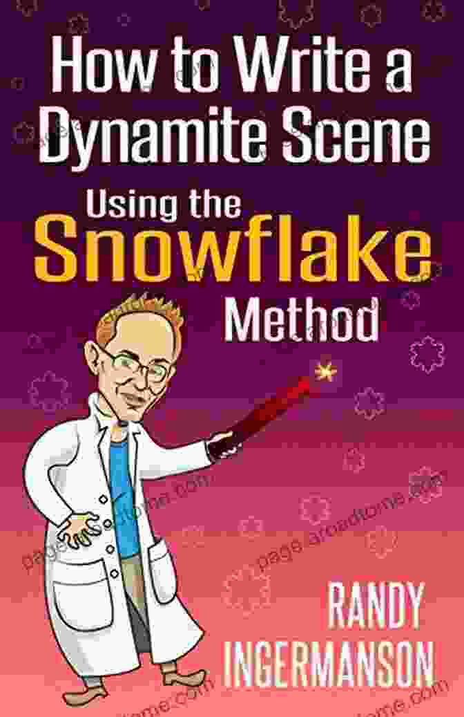 Book Cover: How To Write Dynamite Scene Using The Snowflake Method Advanced Fiction Writing How To Write A Dynamite Scene Using The Snowflake Method (Advanced Fiction Writing 2)