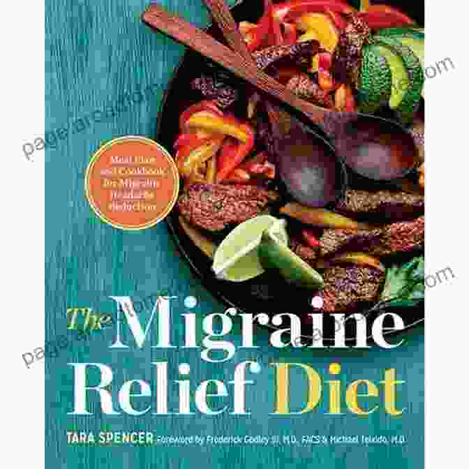 Book Cover Of Meal Plan And Cookbook For Migraine Headache Reduction The Migraine Relief Diet: Meal Plan And Cookbook For Migraine Headache Reduction