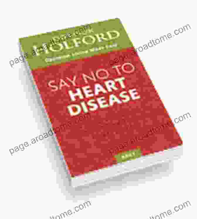 Book Cover Of 'Say No To Heart Disease' Say No To Heart Disease: The Drug Free Guide To Preventing And Fighting Heart Disease