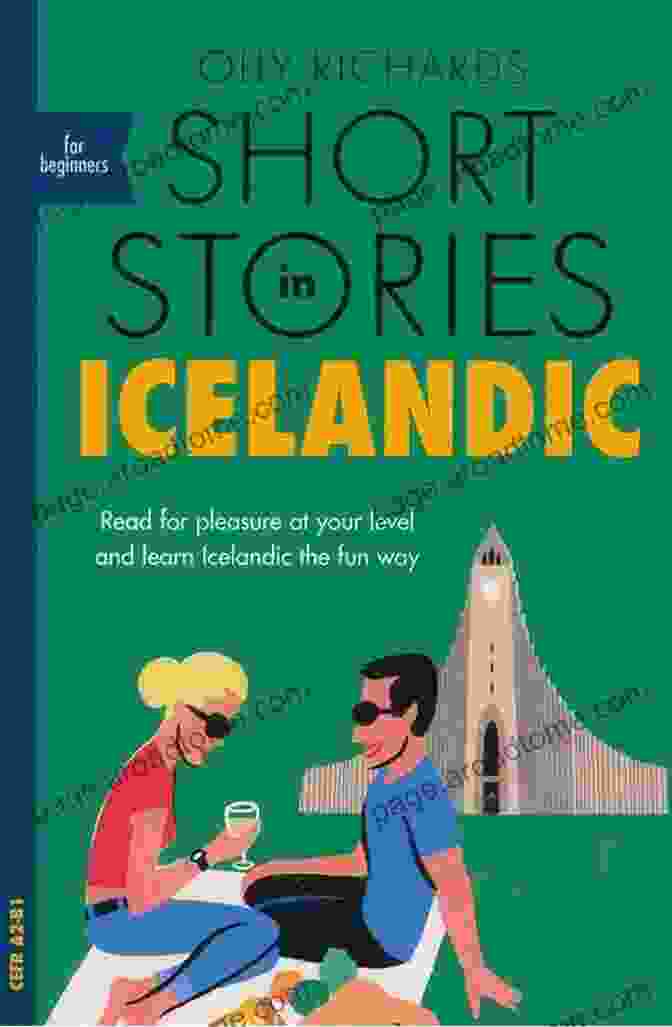 Book Cover Of 'Short Stories In Icelandic For Beginners' Short Stories In Icelandic For Beginners: Read For Pleasure At Your Level Expand Your Vocabulary And Learn Icelandic The Fun Way (Foreign Language Graded Reader Series)