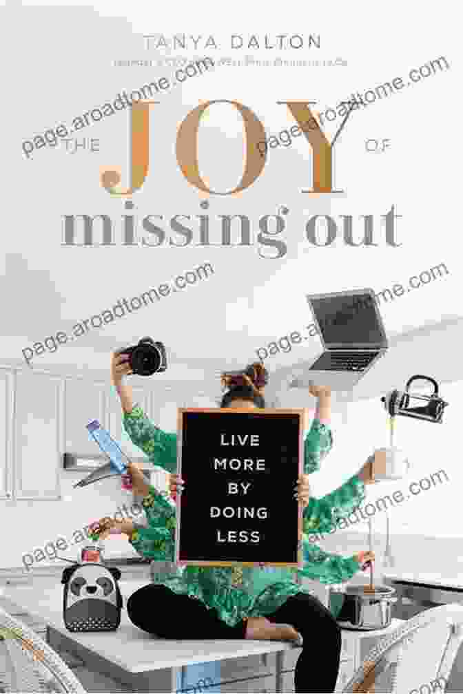 Book Cover Of 'The Joy Of Missing Out' With Vibrant Colors And A Peaceful Image Representing The Concept Of Contentment The Joy Of Missing Out: Live More By ng Less