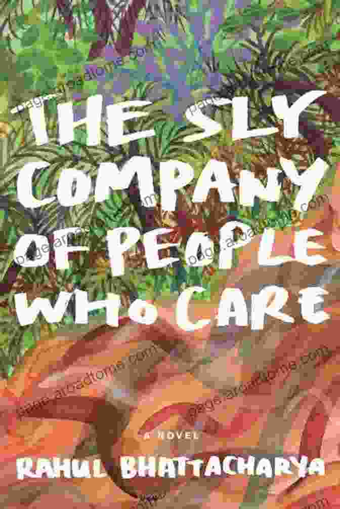 Book Cover Of 'The Sly Company Of People Who Care' By Ingrid Fetell Lee The Sly Company Of People Who Care: A Novel