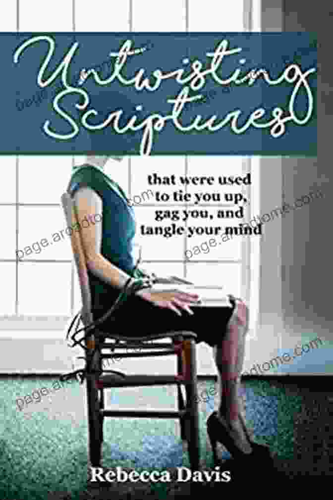 Book Cover Of Untwisting Scriptures That Were Used To Tie You Up Gag You And Tangle Your Mind Untwisting Scriptures That Were Used To Tie You Up Gag You And Tangle Your Mind: 2 Patriarchy And Authority