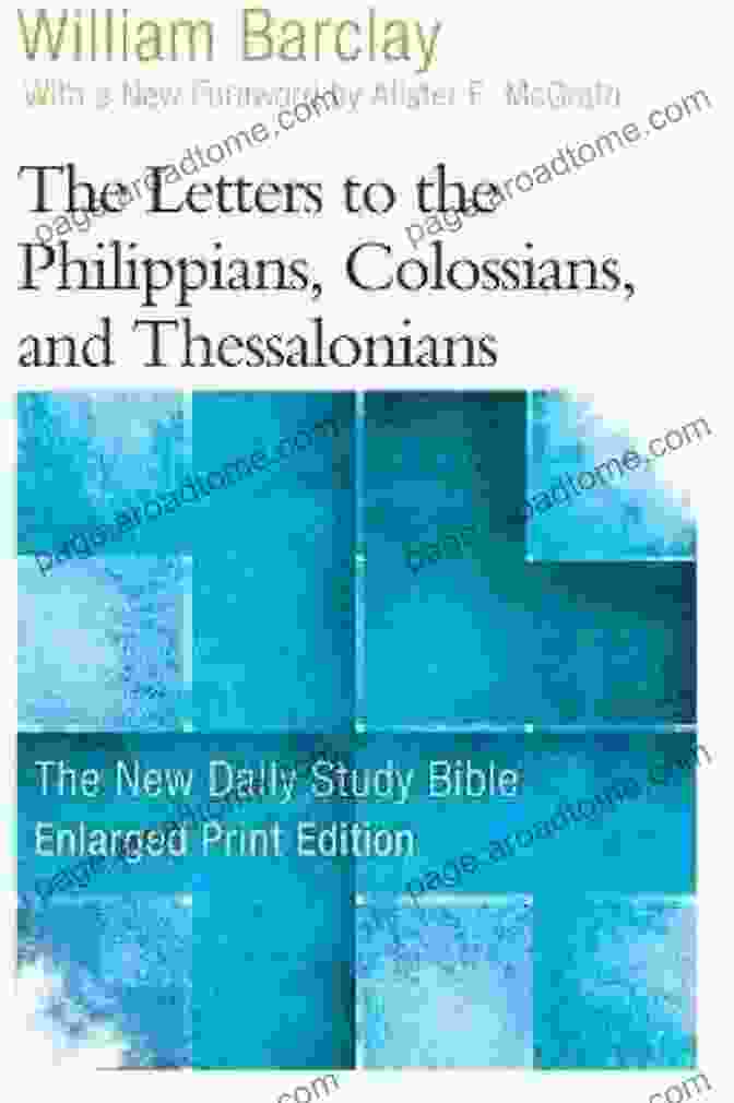 Colossians: Christ's Supremacy The Letters To The Philippians Colossians And Thessalonians (The New Daily Study Bible)