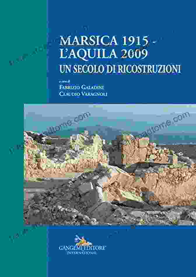 Cover Of The Book Marsica 1915 Aquila 2009: A Century Of Reconstruction Marsica 1915 L Aquila 2009 Un Secolo Di Ricostruzioni