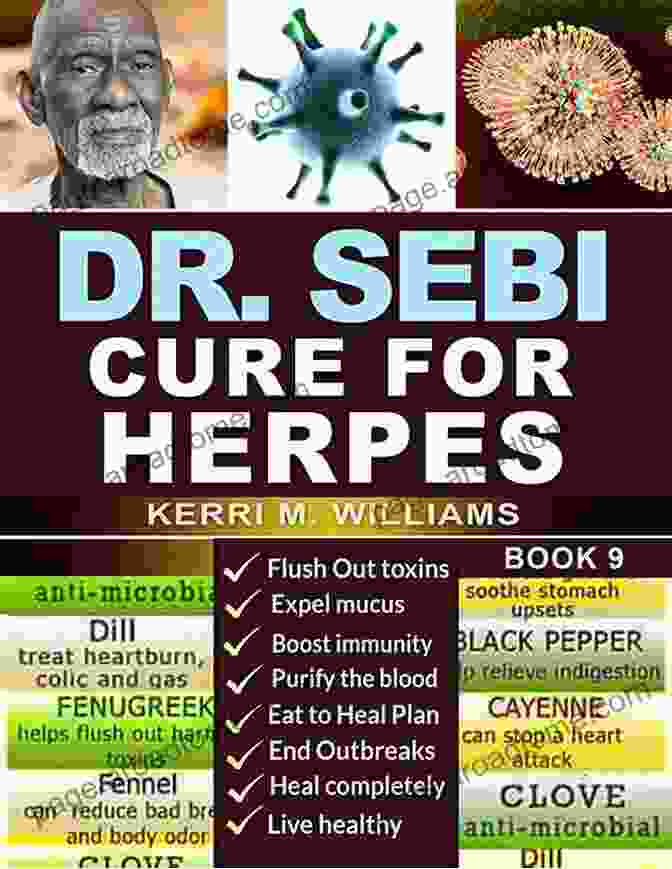 Dr. Sebi Cure For Herpes Book Cover Dr Sebi Cure For Herpes: Complete Guide To Fighting Herpes With The Best Alkaline Diet Revolutionary Way To Prevent And Cure The Herpes Virus With Natural Herbal Remedies