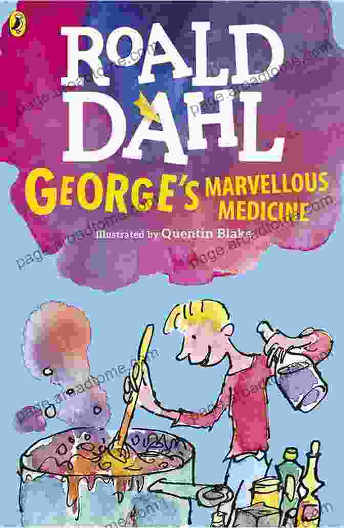 George's Marvellous Medicine Roald Dahl 123 Roald Dahl