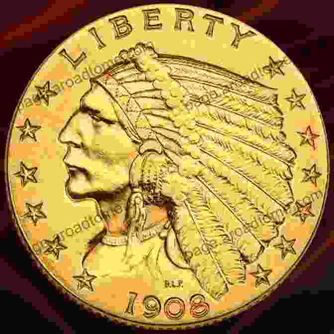 Gold Coin Featuring The Indian Head Design Encyclopedia Of U S Gold Coins 1795 1933