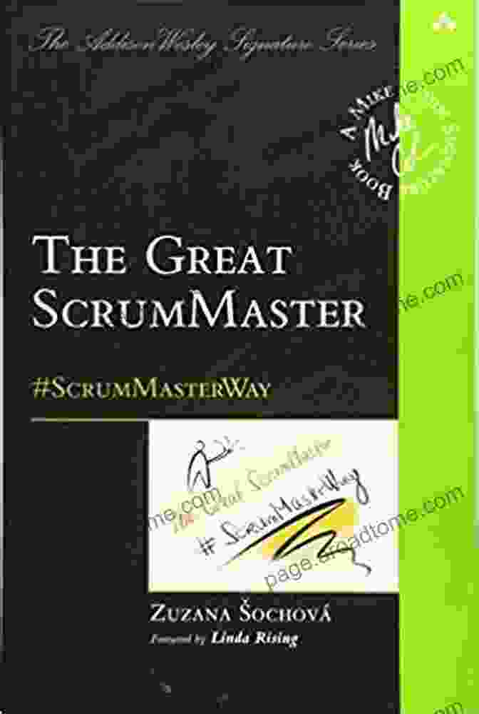 Great ScrumMaster: The ScrumMasterWay By Mike Cohn Great ScrumMaster The: #ScrumMasterWay (Addison Wesley Signature (Cohn))