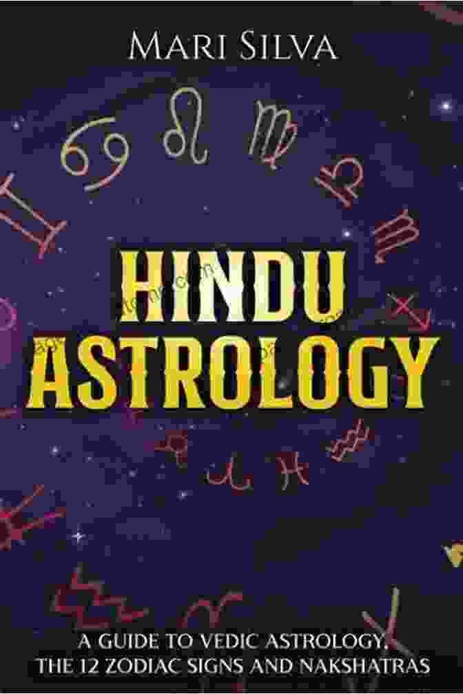 Guide To Vedic Astrology The 12 Zodiac Signs And Nakshatras Spiritual Astrology Hindu Astrology: A Guide To Vedic Astrology The 12 Zodiac Signs And Nakshatras (Spiritual Astrology)