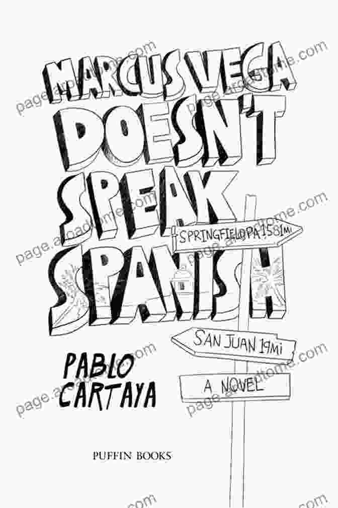 Marcus Vega Doesn't Speak Spanish By Pablo Cartaya Marcus Vega Doesn T Speak Spanish