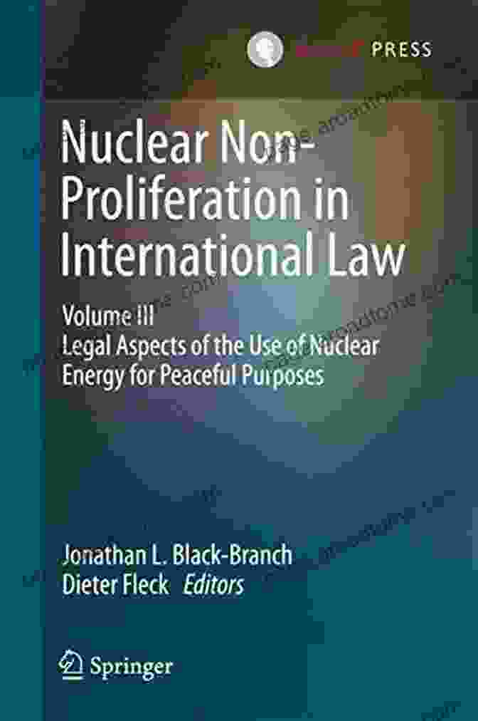 Nuclear Non Proliferation In International Law Volume III Cover Nuclear Non Proliferation In International Law Volume III: Legal Aspects Of The Use Of Nuclear Energy For Peaceful Purposes