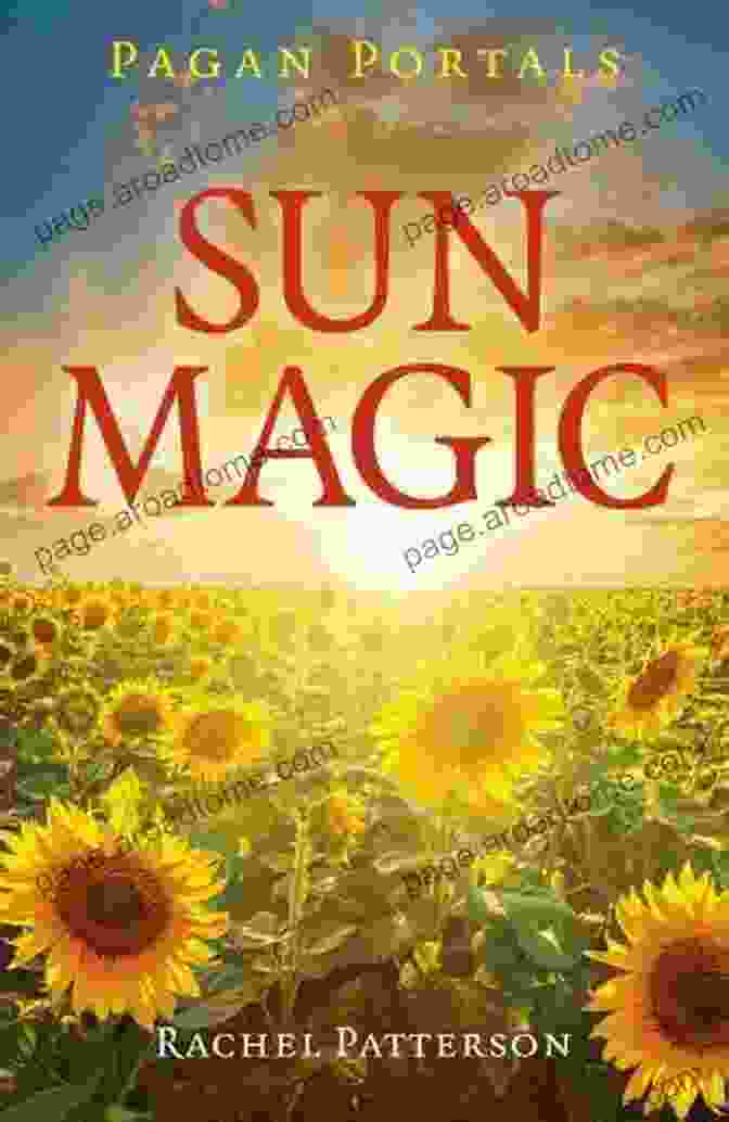 Pagan Portals Sun Magic Book Cover With A Vibrant Sunburst Design Pagan Portals Sun Magic: How To Live In Harmony With The Solar Year