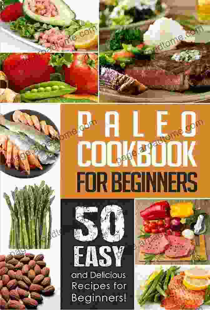 Paleo Recipes For Beginners Cookbook Paleo Recipes For Beginners: A Modern Approach To The Paleo Diet Plan (paleo Recipes Paleo Diet Paleo Diet Recipes Paleo Diet Plan Paleo For Beginners Paleo Diet For Weight Loss)