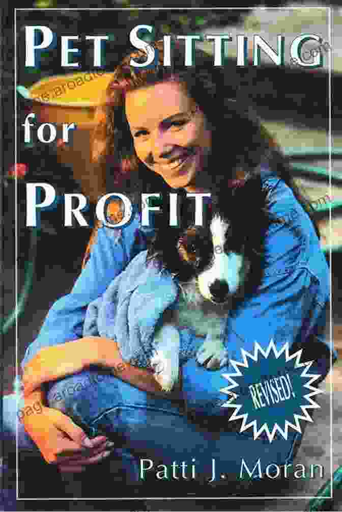 Pet Sitting For Profit By Patti Moran Pet Sitting For Profit Patti J Moran