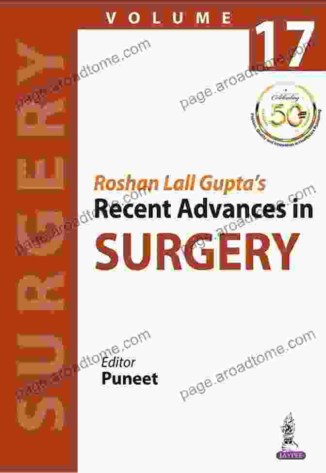 Recent Advances In Surgery: Volume 16 By Roshan Lall Gupta Roshan Lall Gupta S Recent Advances In Surgery (Volume 16)