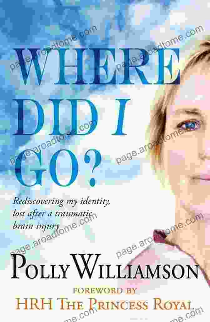 Rediscovering My Identity Lost After Traumatic Brain Injury Crumps Barn Studio Where Did I Go?: Rediscovering My Identity Lost After A Traumatic Brain Injury (Crumps Barn Studio Personal Memoir)