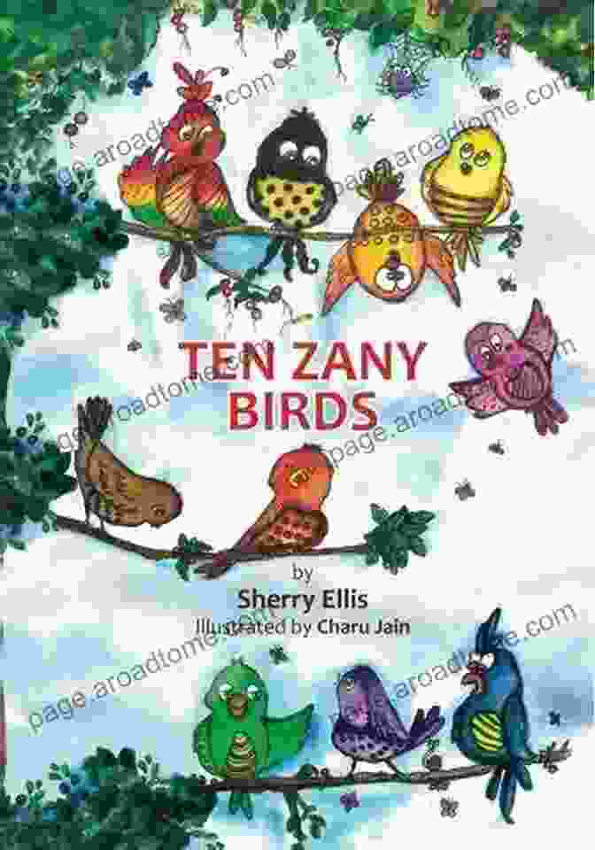 Ten Zany Birds Book Cover By Sherry Ellis, Featuring Colorful Illustrations Of Various Bird Species. Ten Zany Birds Sherry Ellis