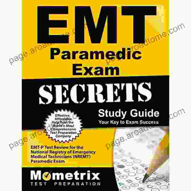 Test Review For The NREMT Paramedic Exam Paramedic Exam Secrets Study Guide: Test Review For The NREMT Paramedic Exam