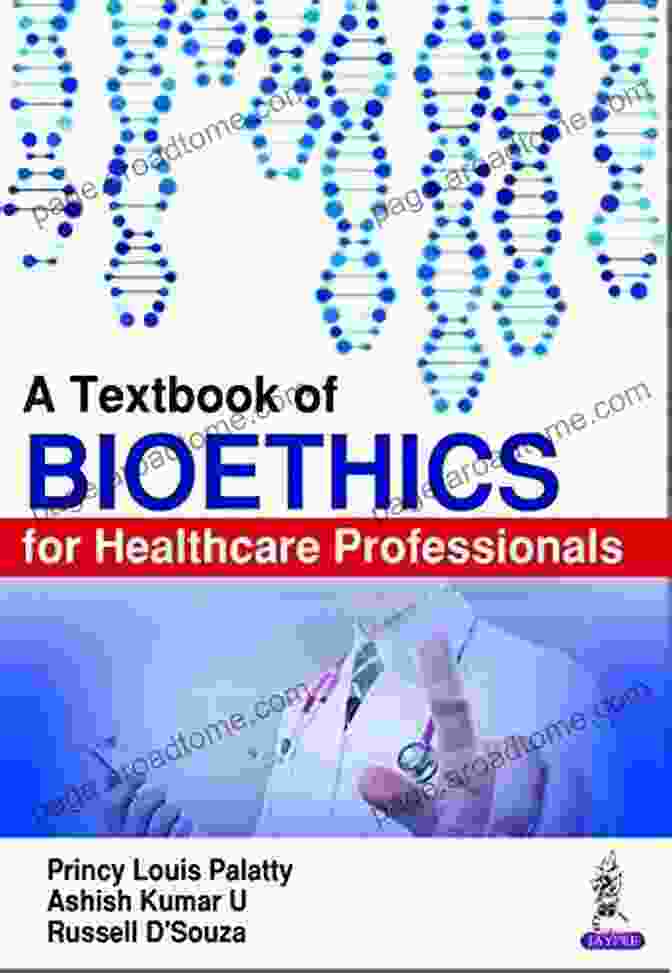 Textbook Of Bioethics For Healthcare Professionals A Textbook Of Bioethics For Healthcare Professionals