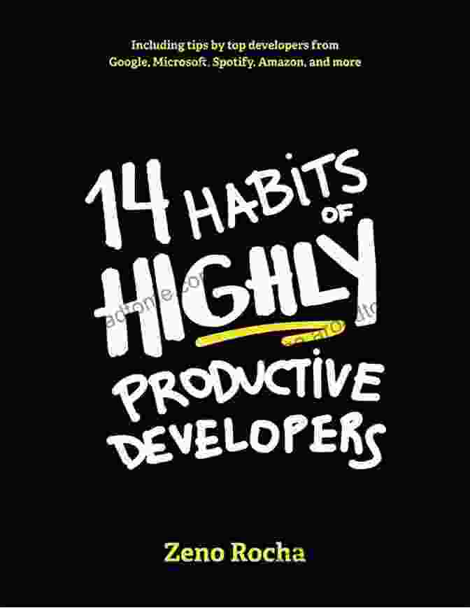 The 14 Habits Of Highly Productive Developers 14 Habits Of Highly Productive Developers