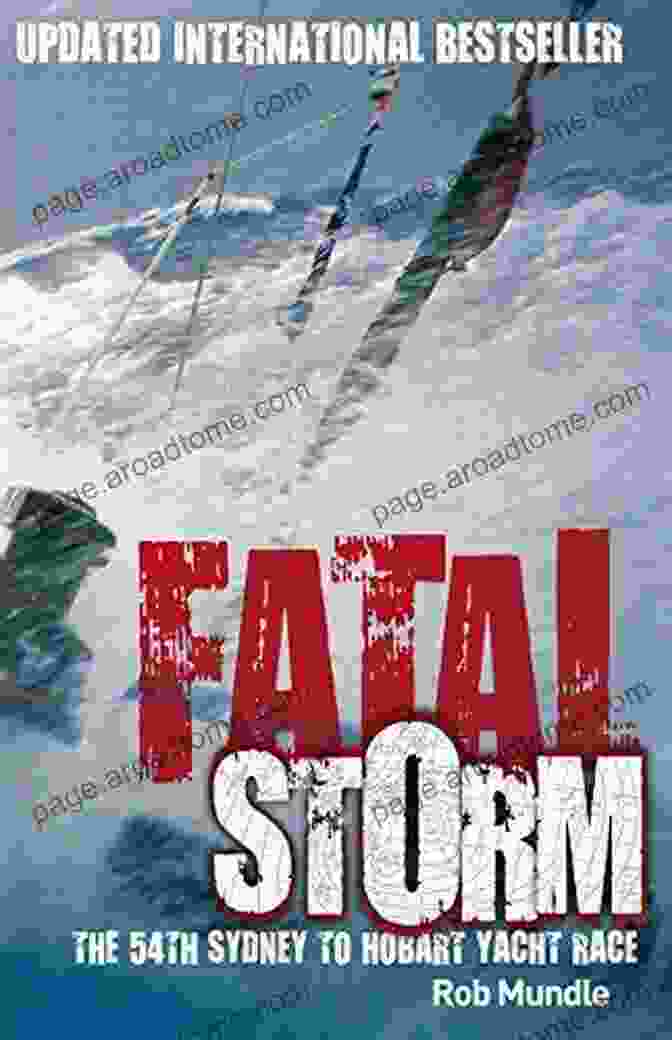 The 54th Sydney To Hobart Yacht Race 10th Anniversary Edition Book Cover Fatal Storm: The 54th Sydney To Hobart Yacht Race 10th Anniversary Edition