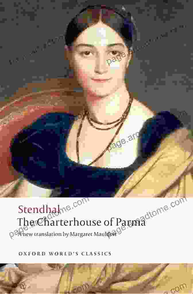 The Charterhouse Of Parma Oxford World Classics, Featuring A Vibrant Cover Design With A Portrait Of Fabrizio Del Dongo And The Enigmatic Words 'Fabrizio Del Dongo, The Hero Of Stendhal's Masterpiece' Superimposed. The Charterhouse Of Parma (Oxford World S Classics)