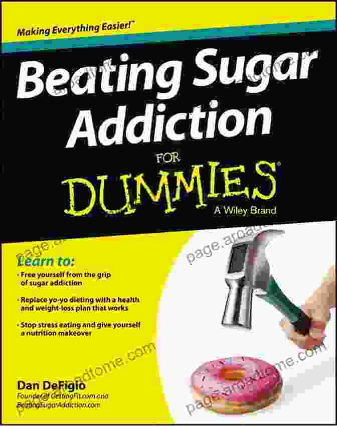 The Cover Of The Book 'Beating Sugar Addiction For Dummies' Beating Sugar Addiction For Dummies