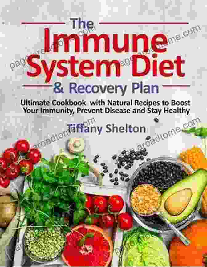 The Immune System Diet And Recovery Plan Book Cover The Immune System Diet And Recovery Plan: Ultimate Cookbook With Natural Recipes To Boost Your Immunity Prevent Disease And Stay Healthy