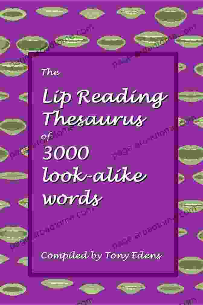 The Lip Reading Thesaurus of 3000 Look Alike Words