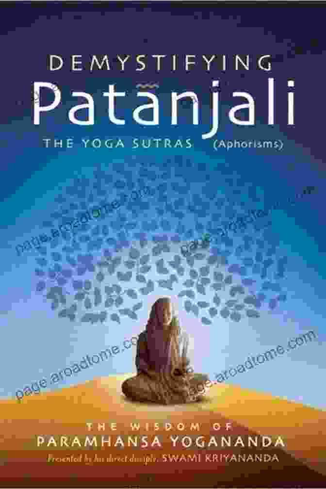 The Wisdom Of Paramhansa Yogananda Book Cover Demystifying Patanjali: The Yoga Sutras (Aphorisms): The Wisdom Of Paramhansa Yogananda Presented By His Direct Disciple Swami Kriyananda: The Wisdom By His Direct Disciple Swami Kriyananda