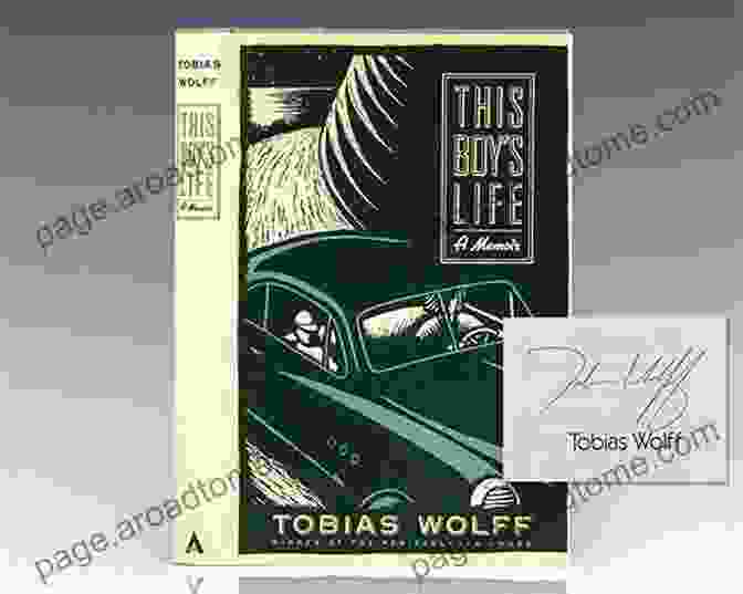 This Boy's Life: A Memoir By Tobias Wolff This Boy S Life: A Memoir