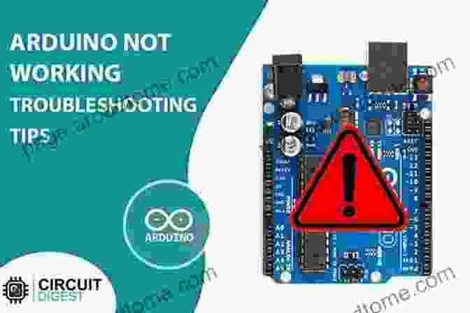 Troubleshooting Arduino Issues The Complete Guide To Arduino : Learn Programming Techniques To Build Complex Projects And Systems