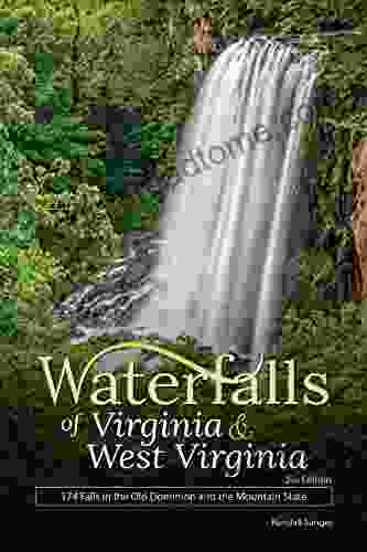 Waterfalls of Virginia West Virginia: 174 Falls in the Old Dominion and the Mountain State (Best Waterfalls by State)