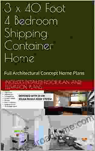 3 X 40 Foot 4 Bedroom Shipping Container Home: Full Architectural Concept Home Plans (Ship Container Homes 891)