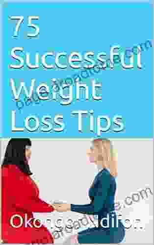 75 Successful Weight Loss Tips Okongor Ndifon