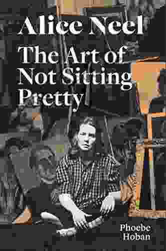 Alice Neel: The Art Of Not Sitting Pretty