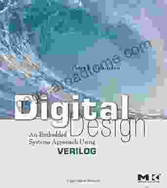 Digital Design (Verilog): An Embedded Systems Approach Using Verilog