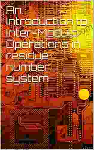 An Introduction To Inter Modulo Operations In Residue Number System