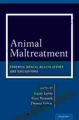 Animal Maltreatment: Forensic Mental Health Issues And Evaluations