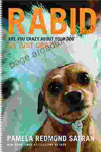 Rabid: Are You Crazy About Your Dog or Just Crazy?