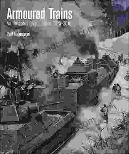 Armoured Trains: An Illustrated Encyclopedia 1825 2024