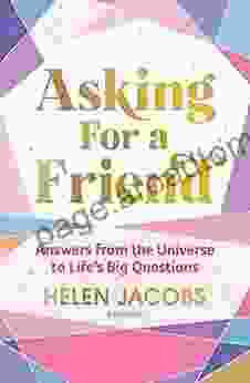 Asking For A Friend: Three Centuries Of Advice On Life Love Money And Other Burning Questions From A Nation Obsessed