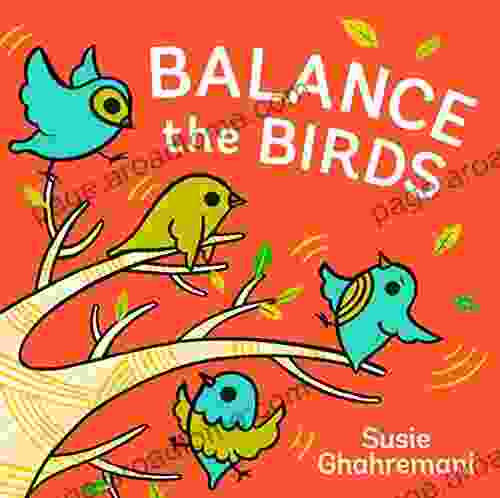 Balance The Birds Susie Ghahremani