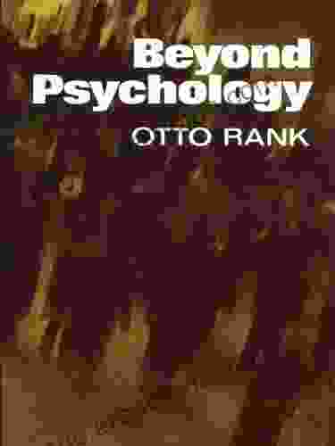 Beyond Psychology Otto Rank