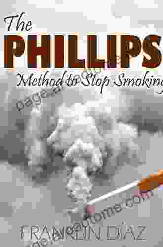 The PHILLIPS Method To Stop Smoking