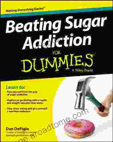 Beating Sugar Addiction For Dummies